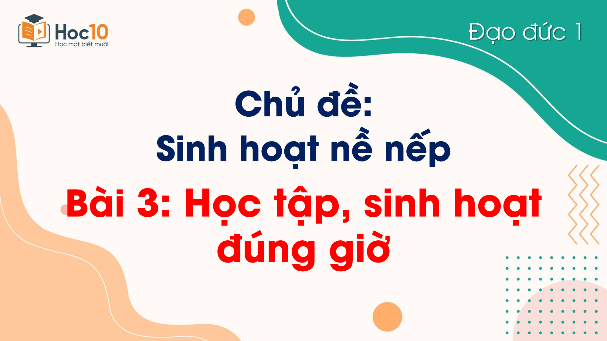 Bài 3 Học tập, sinh hoạt đúng giờ